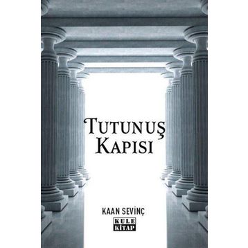 Tutunuş Kapısı Kaan Sevinç