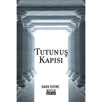 Tutunuş Kapısı Kaan Sevinç