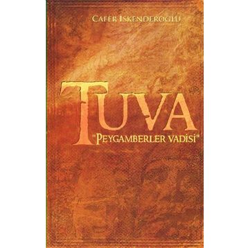 Tuva - Cafer İskenderoğlu - Enoch Yayınları