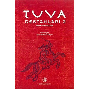 Tuva Destanları 2 - Türk Dil Kurumu Yayınları
