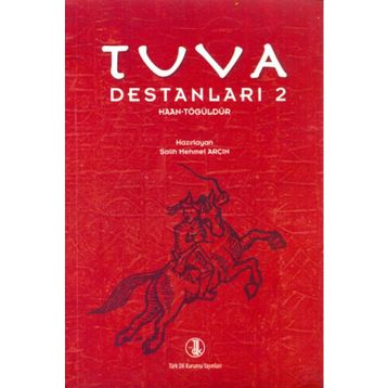 Tuva Destanları 2 - Türk Dil Kurumu Yayınları