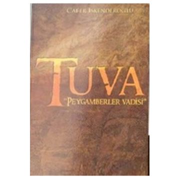 Tuva Peygamber Vadisi - Cafer İskenderoğlu