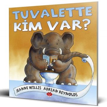 Tuvalette Kim Var? - Jeanne Willis / Adrian Reynolds