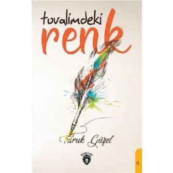 Tuvalimdeki Renk - Faruk Güzel