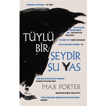 Tüylü Bir Şeydir Şu Yas - Max Porter
