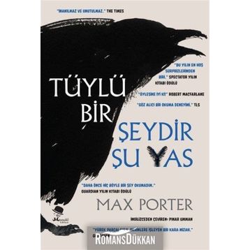 Tüylü Bir Şeydir Şu Yas - Max Porter