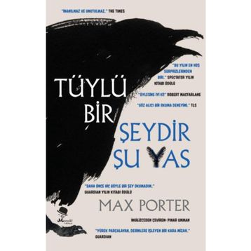 Tüylü Bir Şeydir Şu Yas - Max Porter