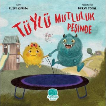Tüylü Mutluluk Peşinde - Elife Kurum