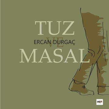 Tuz ve Masal - Ercan Durgaç