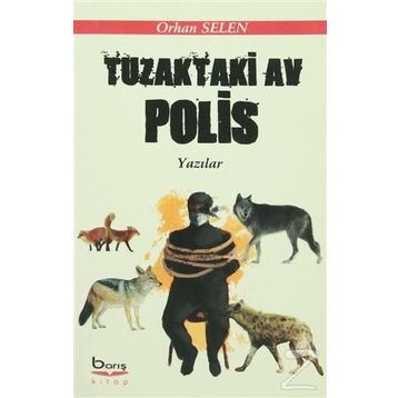 Tuzaktaki Av Polis - Orhan Selen