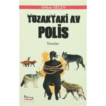 Tuzaktaki Av Polis - Orhan Selen