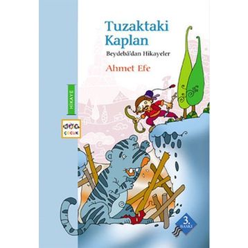 Tuzaktaki Kaplan Beydeba'dan Hikayeler - Ahmet Efe