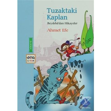Tuzaktaki Kaplan Beydeba'dan Hikayeler - Ahmet Efe