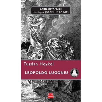 Tuzdan Heykel - Leopoldo Lugones