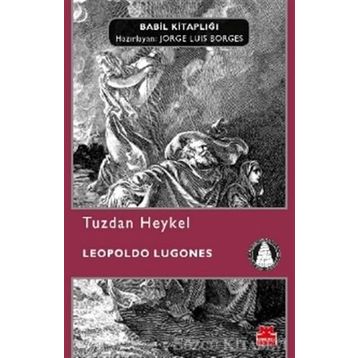 Tuzdan Heykel - Leopoldo Lugones