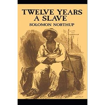 Twelve Years A Slave - Solomon Northup