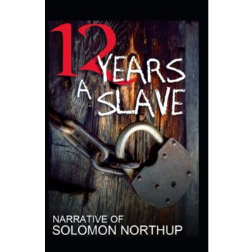 Twelve Years A Slave - Solomon Northup