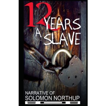 Twelve Years A Slave - Solomon Northup