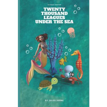 Twenty Thousand Leagues Under the Sea - Jules Verne