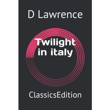 Twilight in Italy - David Herbert Lawrence
