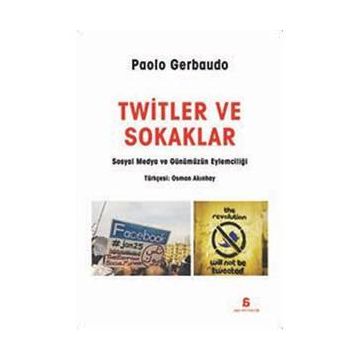 Twitler ve Sokaklar - Paolo Gerbaudo