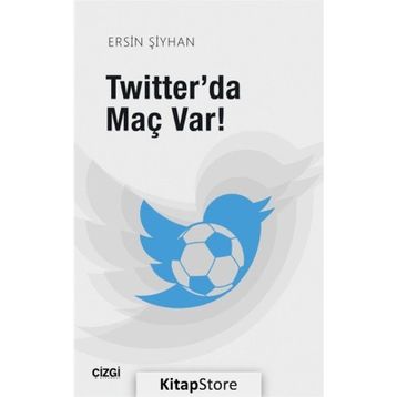 Twitter'da Maç Var - Ersin Şiyhan