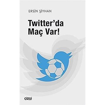 Twitter'da Maç Var - Ersin Şiyhan