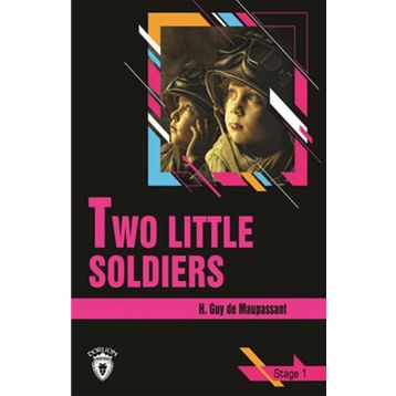 Two Little Soldiers - Stage 1 - H. Guy de Maupassant