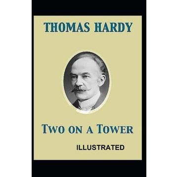 Two On A Tower - Thomas Hardy