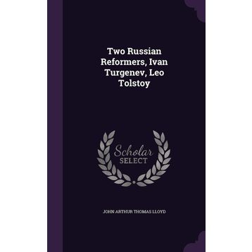 Two Russian Reformers - Leo Tolstoy