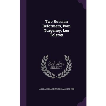 Two Russian Reformers - Leo Tolstoy