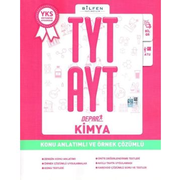 TYT AYT Kimya Depar Konu Anlatımlı ve Çözümlü - Bilfen Yayınları