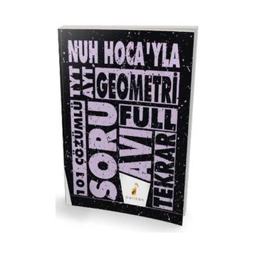 TYT AYT Nuh Hocayla Geometri Soru Avı 101 Çözümlü Soru Pelikan Yayınları