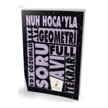TYT AYT Nuh Hocayla Geometri Soru Avı 101 Çözümlü Soru Pelikan Yayınları