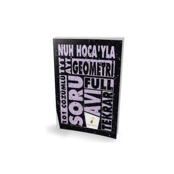TYT AYT Nuh Hocayla Geometri Soru Avı 101 Çözümlü Soru Pelikan Yayınları