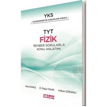 TYT Fizik Rehber Sorularla Konu Anlatımı Esen Yayınları
