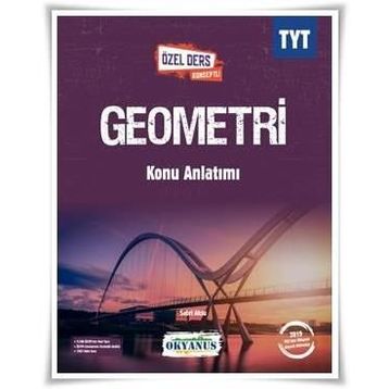 TYT Geometri Konu Anlatımı - Özel Ders Konseptli - Okyanus Yayınları