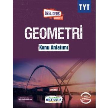 TYT Geometri Konu Anlatımı - Özel Ders Konseptli - Okyanus Yayınları