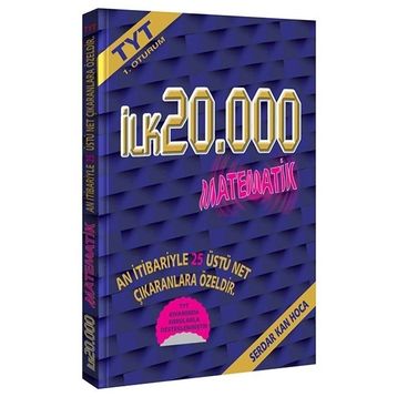 TYT ilk 20000 için Matematik Soru Bankası-Serdar Kan Hoca-Feybe Yayınları