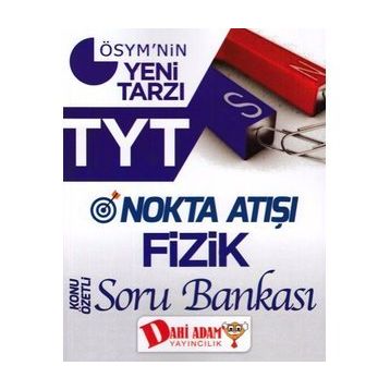 TYT Nokta Atışı Fizik Konu Özetli Soru Bankası Dahi Adam Yayınları