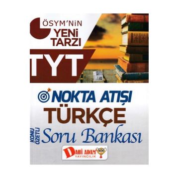 TYT Nokta Atışı Türkçe Konu Özetli Soru Bankası Dahi Adam Yayınları