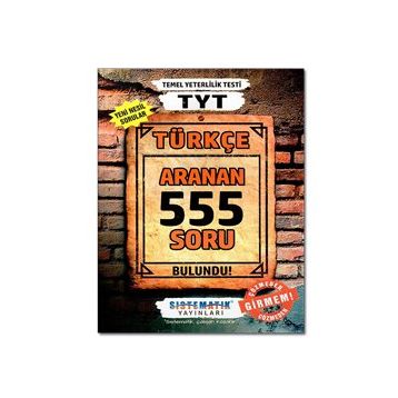 TYT Türkçe Aranan 555 Soru Bankası - Sistematik Yayınları