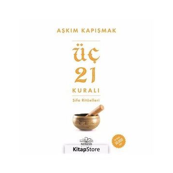 Üç 21 Kuralı Şifa Ritüelleri - Aşkım Kapışmak