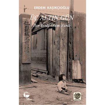 Üç Altın Gün - Erdem Kaşıkçıoğlu