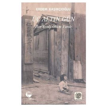 Üç Altın Gün - Erdem Kaşıkçıoğlu