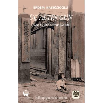 Üç Altın Gün - Erdem Kaşıkçıoğlu
