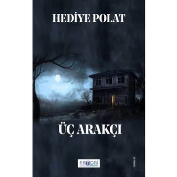 Üç Arakçı Hediye Polat