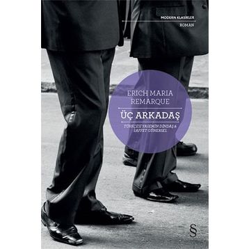 Üç Arkadaş - Erich Maria Remarque