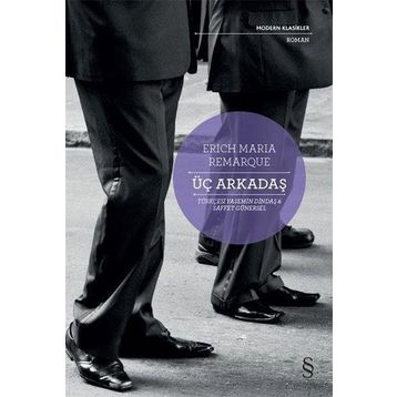 Üç Arkadaş - Erich Maria Remarque