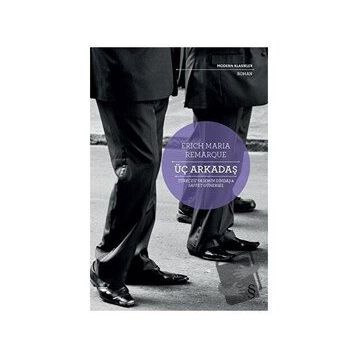 Üç Arkadaş - Erich Maria Remarque